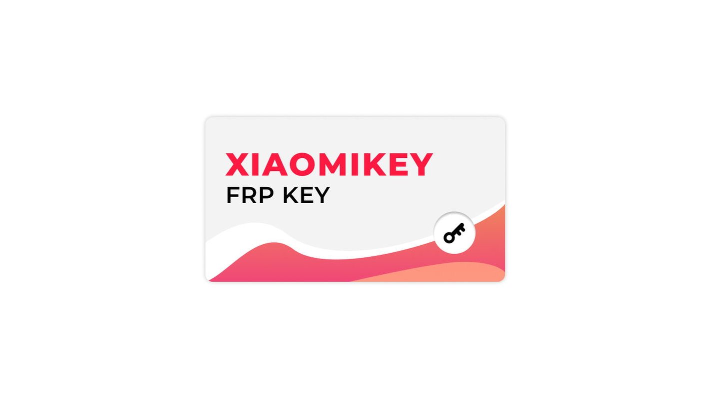 XiaomiKey - Авторизация для сброса FRP - GsmServer